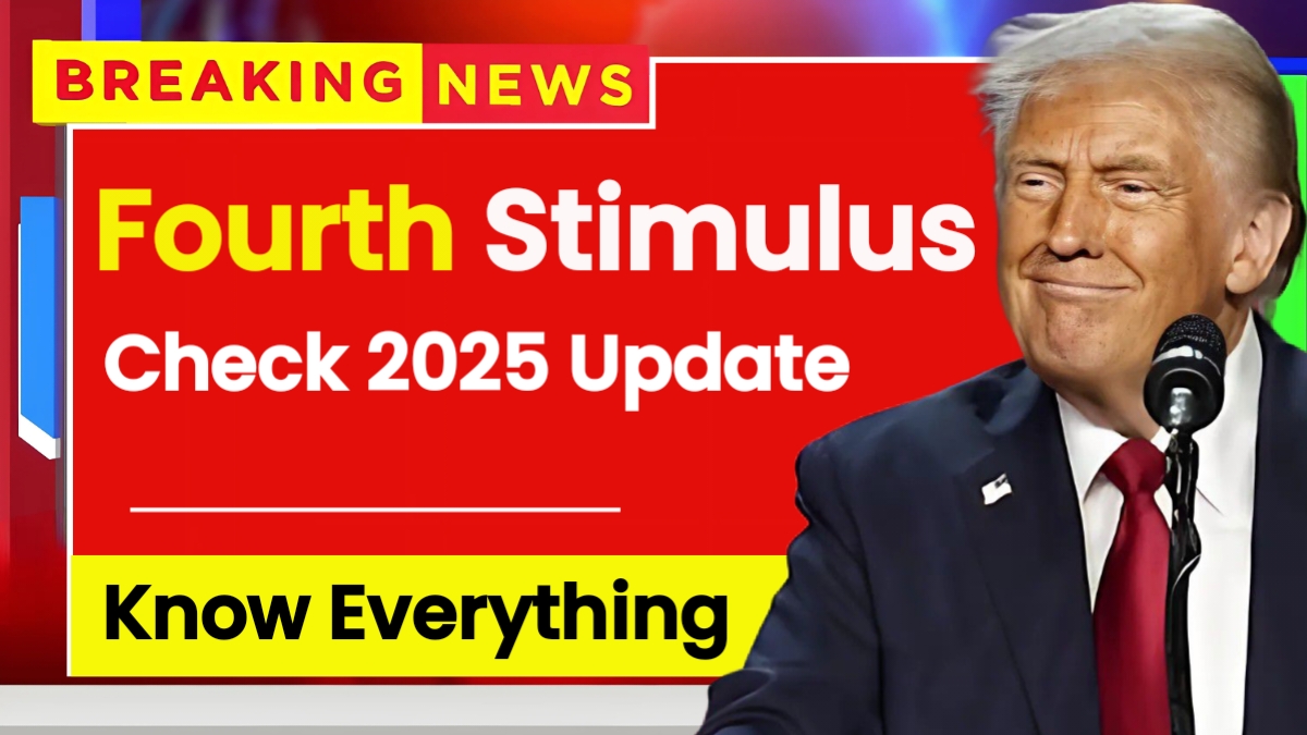 Fourth Stimulus Check 2025 Update