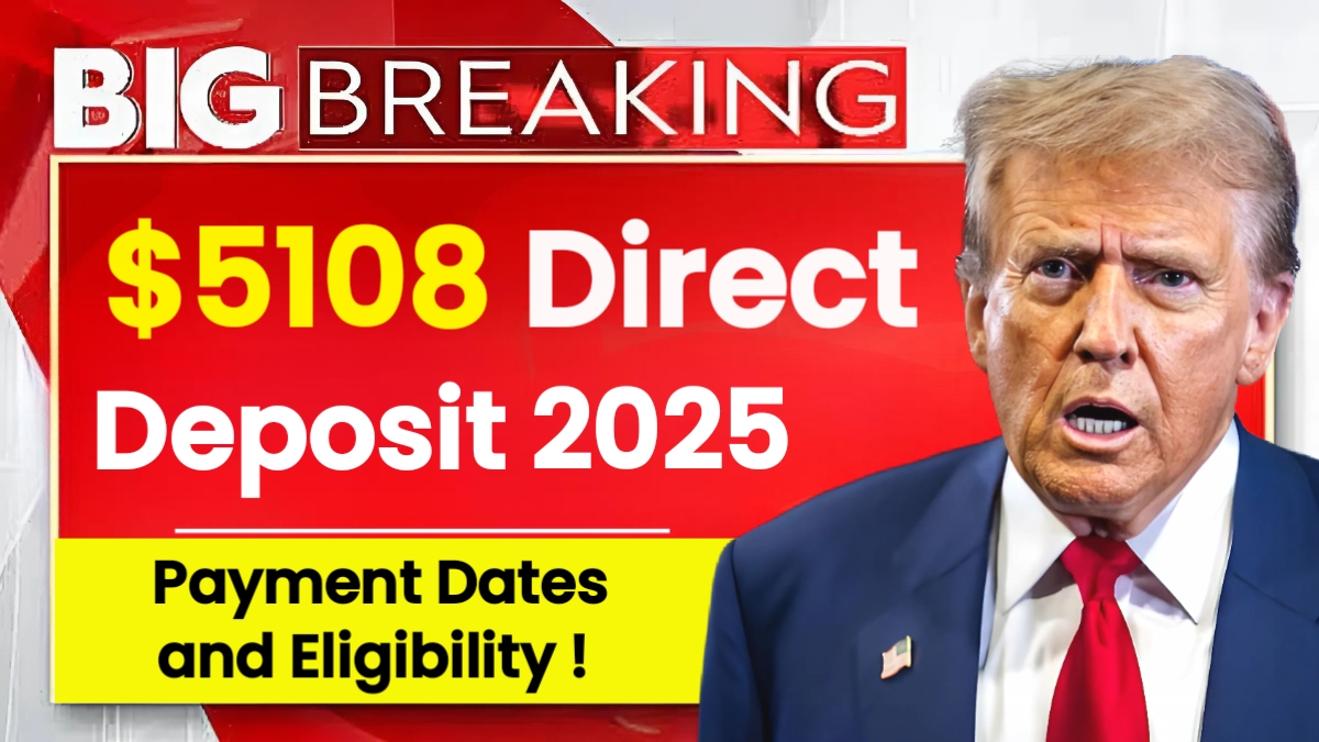 $5108 Direct Deposit 2025