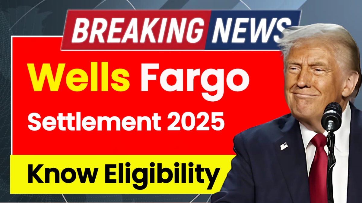 Wells Fargo Settlement 2025