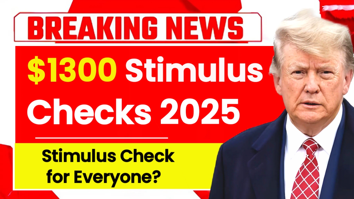 $1300 Stimulus Checks 2025